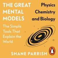 Great Mental Models. Physics, Chemistry and Biology - Rhiannon Beaubien - audiobook