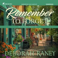 Remember to Forget - Deborah Raney - audiobook