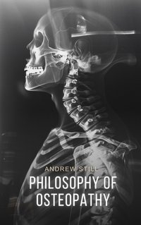 Philosophy of Osteopathy - Andrew Still - audiobook