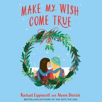 Make My Wish Come True - Alyson Derrick - audiobook