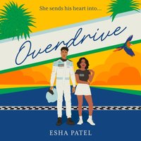 Overdrive - Esha Patel - audiobook