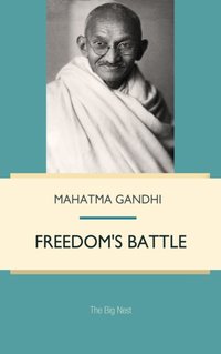 Freedom's Battle - Mahatma Gandhi - audiobook