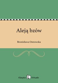 Aleją bzów - Bronisława Ostrowska - ebook