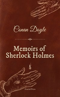 Memoirs of Sherlock Holmes - Conan Doyle - audiobook