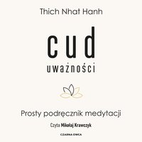 Cud uważności - Thich Nhat Hanh - audiobook