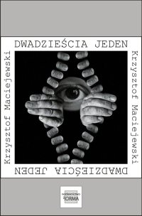 Dwadzieścia jeden - Krzysztof Maciejewski - ebook