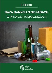 Baza danych o odpadach w pytaniach i odpowiedziach - Opracowanie zbiorowe - ebook