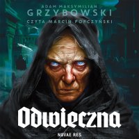 Odwieczna - Adam Maksymilian Grzybowski - audiobook