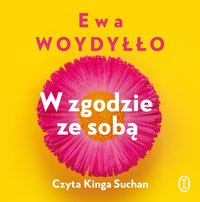 W zgodzie ze sobą - Ewa Woydyłło - audiobook