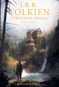 Utracona droga i inne pisma. Historia Śródziemia. Tom 5 - J.R.R. Tolkien - ebook