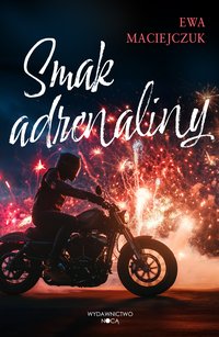 Smak adrenaliny - Ewa Maciejczuk - ebook