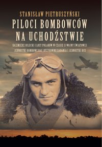 Piloci bombowców na uchodźstwie - Stanisław Pietruszyński - ebook