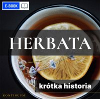 Herbata. Krótka historia orientalnego naparu - Renata Pawlak - ebook