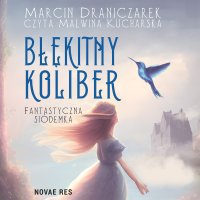 Błękitny koliber. Fantastyczna siódemka - Marcin Draniczarek - audiobook