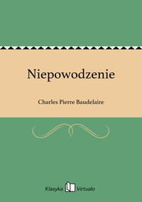 Niepowodzenie - Charles Pierre Baudelaire - ebook
