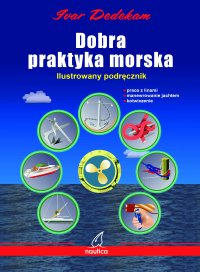 Dobra praktyka morska. Ilustrowany podręcznik - Ivar Dedekam - ebook