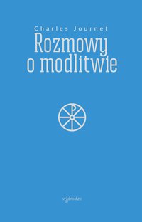 Rozmowy o modlitwie - Charles Journet - ebook