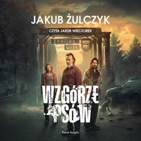 Wzgórze psów - Jakub Żulczyk - audiobook