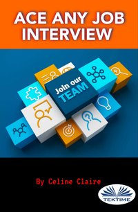Ace Any Job Interview - Celine Claire - ebook