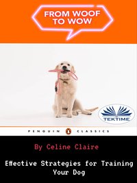 From Woof To Wow - Celine Claire - ebook