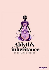 Aldyth's inheritance - Eglanton Thorne - ebook