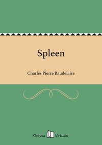 Spleen - Charles Pierre Baudelaire - ebook
