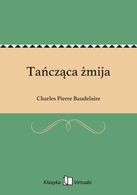 Tańcząca żmija - Charles Pierre Baudelaire - ebook