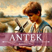 Antek - Bolesław Prus - audiobook