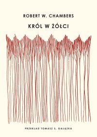 Król w Żółci - Robert W Chambers - ebook