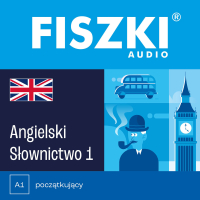 FISZKI audio. Angielski. Słownictwo 1 - Patrycja Wojsyk - audiobook