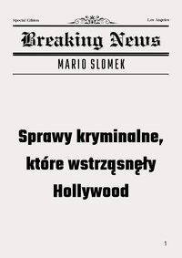 Sprawy kryminalne, które wstrząsnęły Hollywood - Mario Slomek - ebook