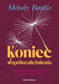 Koniec współuzależnienia - Melody Beattie - ebook