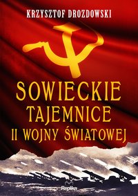 Sowieckie tajemnice II wojny światowej - Krzysztof Drozdowski - ebook