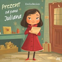 Prezent od pana Juliana - Emilia Becker - audiobook