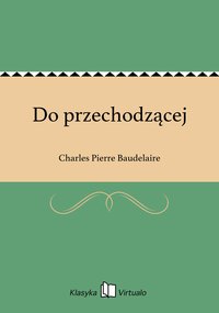 Do przechodzącej - Charles Pierre Baudelaire - ebook