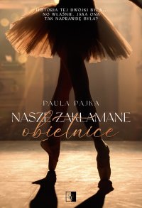 Nasze zakłamane obietnice - Paula Pajka - ebook