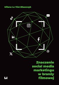 Znaczenie social media marketingu w branży filmowej - Milena Le Viet-Błaszczyk - ebook