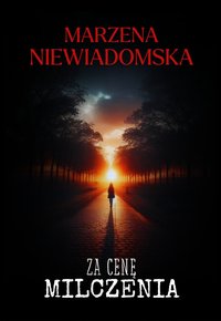 Za cenę milczenia - Marzena Niewiadomska - ebook