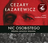 Nic osobistego. Sprawa Janusza Walusia - Cezary Łazarewicz - audiobook