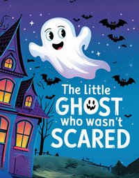 The Little Ghost Who Wasn't Scared - LESLAW KAMIONKA - ebook