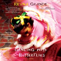 Dancing with Butterflies - Reyna Grande - audiobook