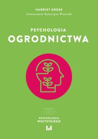 Psychologia ogrodnictwa - Harriet Gross - ebook