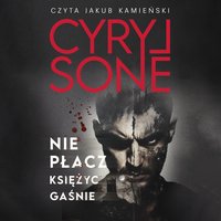 Nie płacz, księżyc gaśnie - Cyryl Sone - audiobook