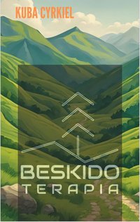 BESKIDOTERAPIA - Kuba Cyrkiel - ebook