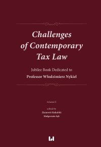 Challenges of Contemporary Tax Law. Jubilee Book Dedicated to Professor Włodzimierz Nykiel. Volume 2 - Ziemowit Kukulski - ebook