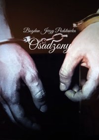 Osadzony - Bogdan Podstawka - ebook