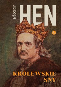 Królewskie sny - Józef Hen - ebook