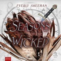 Seasons of the Wicked - Everly Sheehan - audiobook