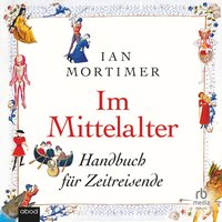 Im Mittelalter - Ian Mortimer - audiobook