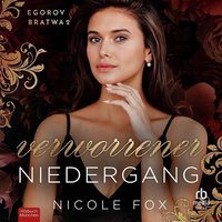 Verworrener Niedergang - Nicole Fox - audiobook